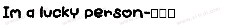 Im a lucky person字体转换
